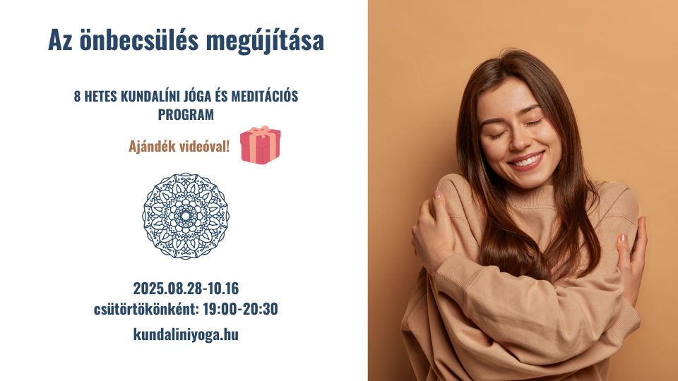 Az önbecsülés megújítása – 8 hetes kundalíni jóga és meditációs kurzus – ajándék videóval