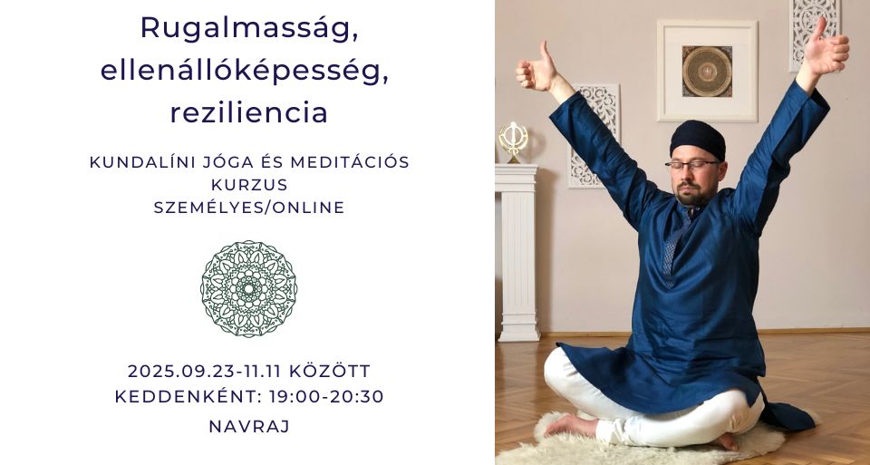 Rugalmasság, ellenállóképesség, reziliencia – 8 hetes kundalíni jóga és meditációs kurzus