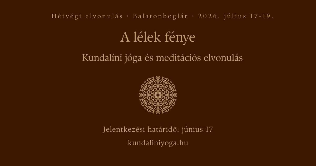A lélek fénye – kundalíni jóga és meditációs elvonulás