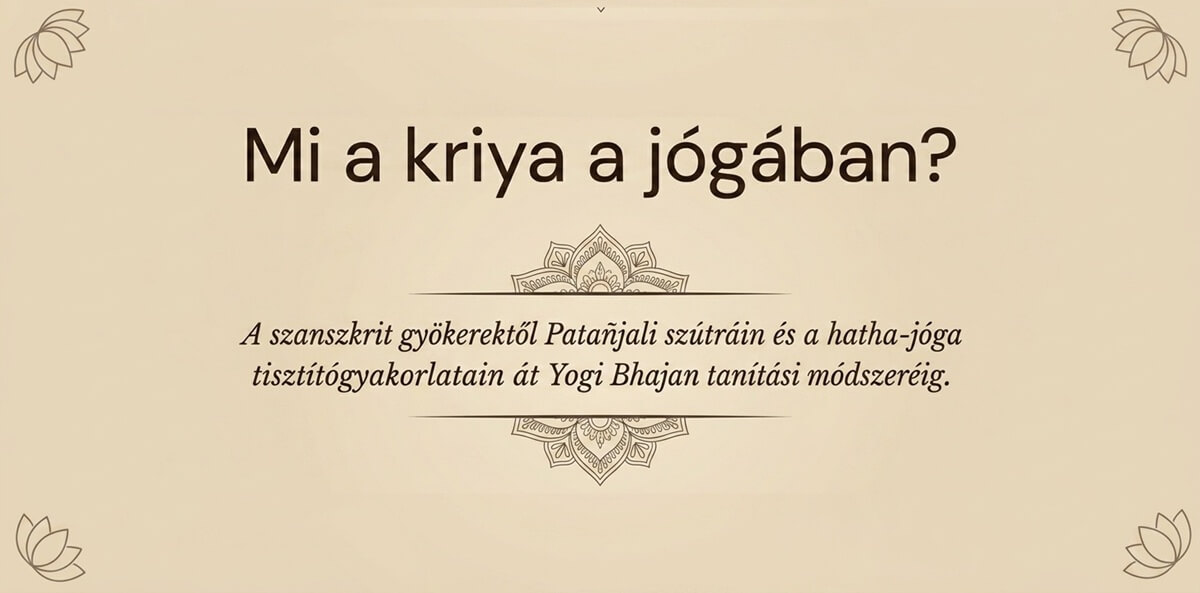 Mit jelent a kriya a jógában?